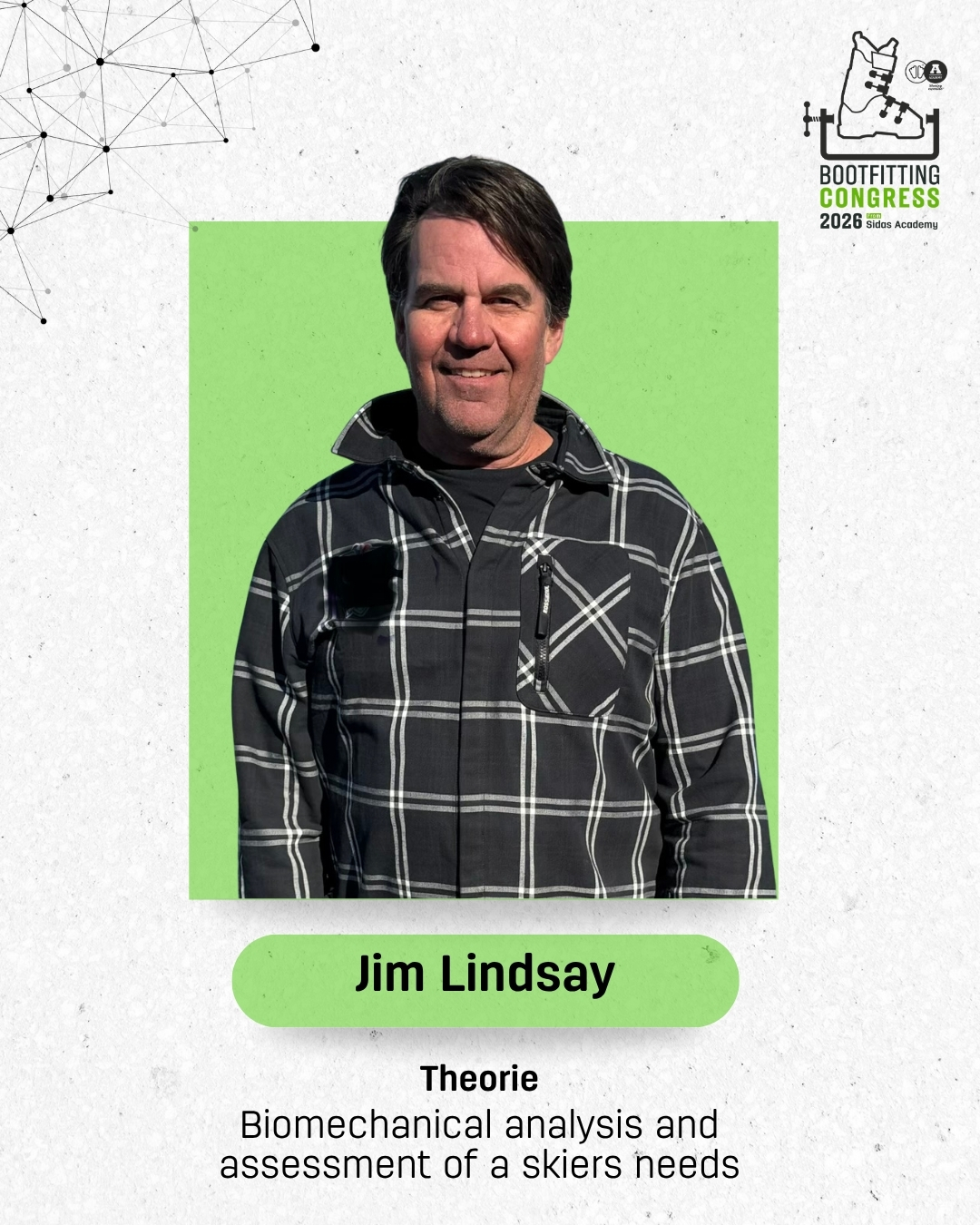 📢New speaker out!
Today we'd like to introduce you to Jim Lindsay, a Bootfitter with 50 years of experience!

➡️ He will give a lecture on Biomechanical analysis and assessment of a skiers needs.

Any idea of the next one? 🤔

@bootfittingcongress 
#keeponlearning
#keeponsharing
#sharingexpertise
#letsconnect